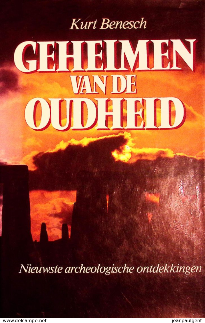 Kurt Benesch - Geheimen Van De Oudheid, Nieuwste Archeologische Ontdekkingen - Archéologie