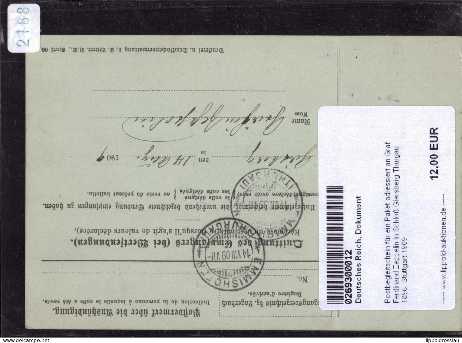 Postbegleitschein Für Ein Paket Adressiert An Graf Ferdinand Zeppelin In Schloß Giersberg Thurgau 1896, Stuttgart 1909 - Andere & Zonder Classificatie