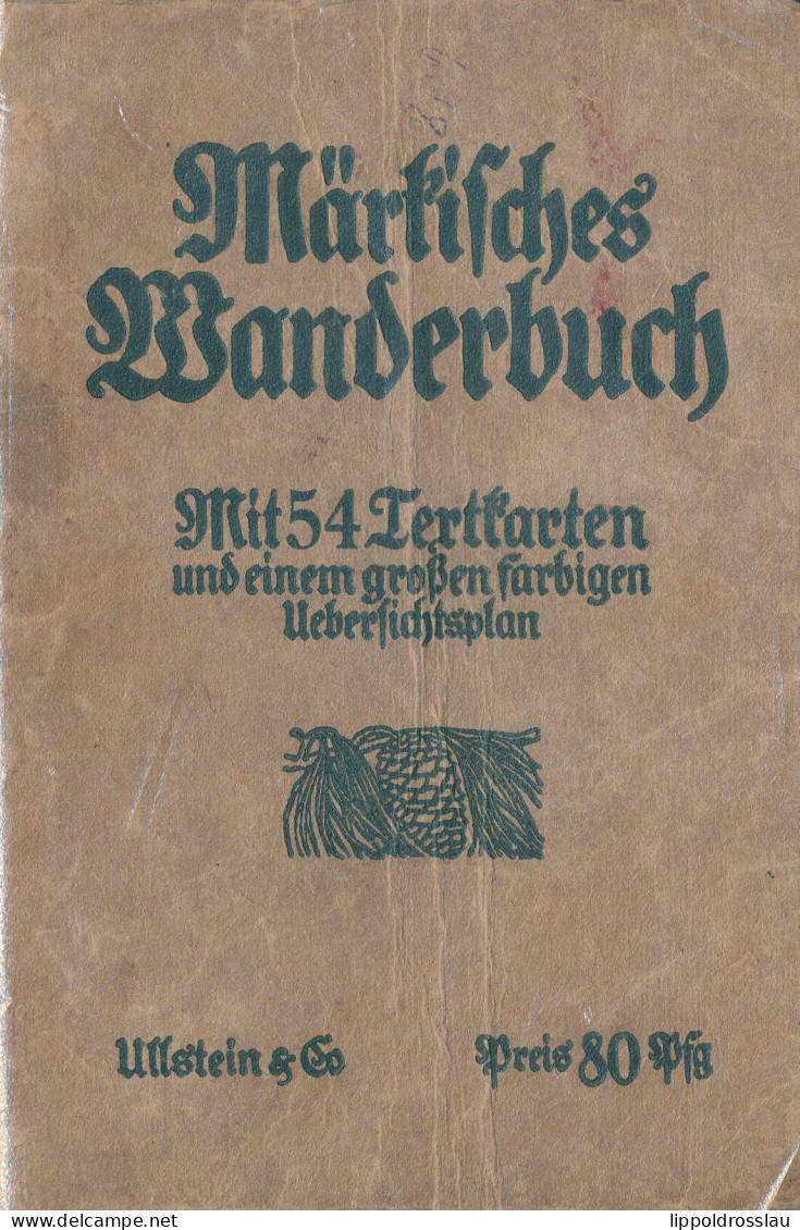 Märkisches Wanderbuch, 54 Textkarten, Großer Farbiger Übersichtsplan, 160 Seiten Um 1925 - Autres & Non Classés