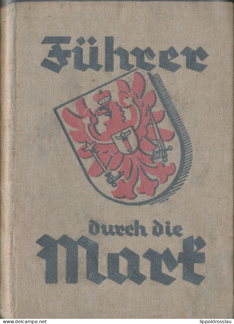 Führer Durch Die Mark, 2. Auflage 1936, 280 Seiten Mit Illustrationen Und Herausklappbarer Karte - Autres & Non Classés