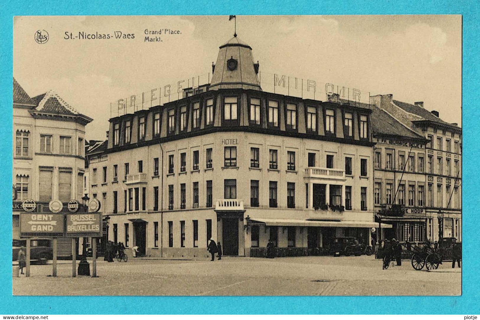 * Sint Niklaas - Saint Nicolas (Oost Vlaanderen) * (Nels, Ern Thill) Grand'Place, Grote Markt, Hotel Spiegel Mirroir - Sint-Niklaas