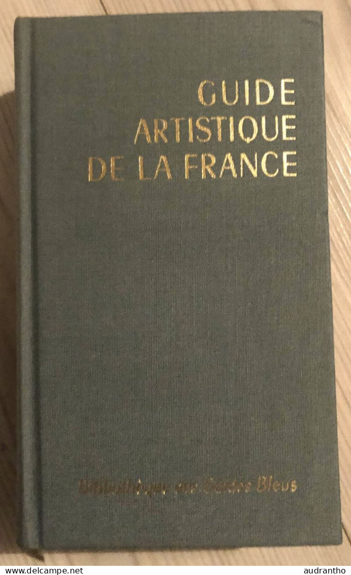 GUIDE ARTISTIQUE DE LA FRANCE - Guide Bleu - 1968 - Michelin (guides)