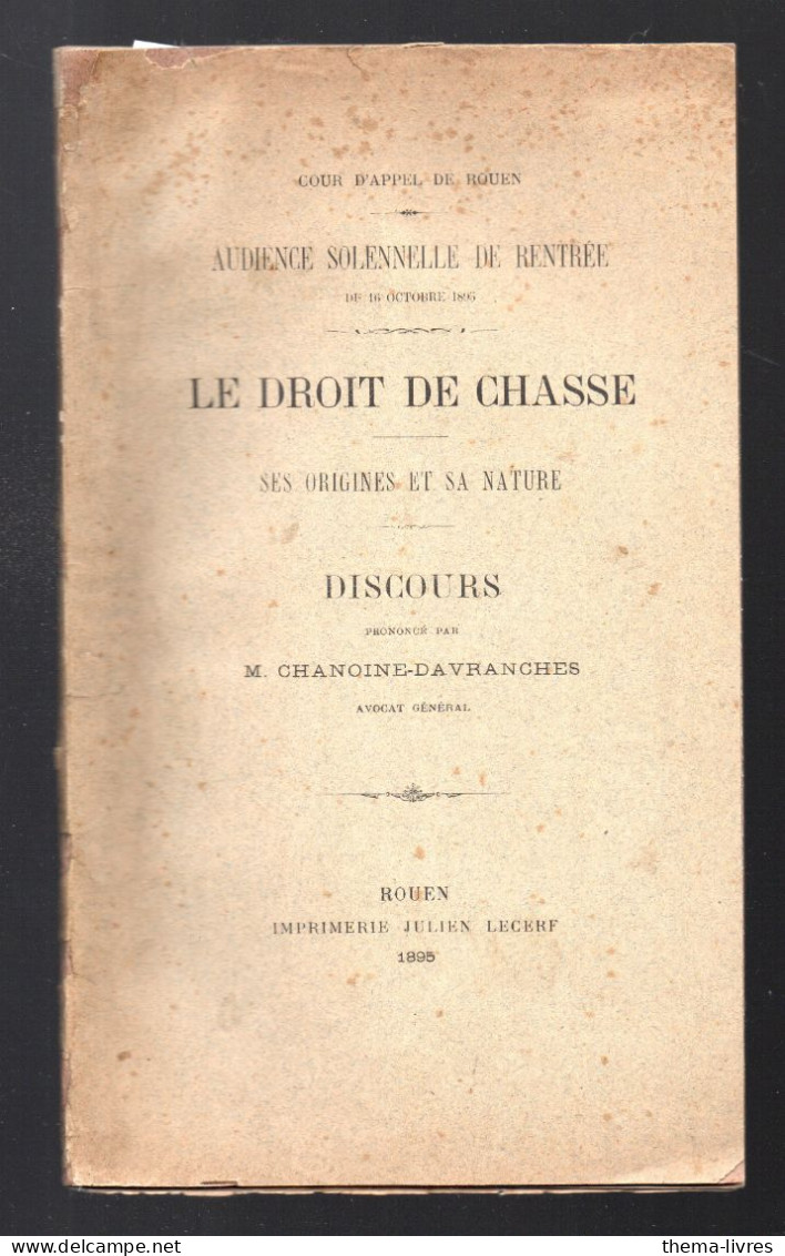 Le Droit De Chasse, Ses Otrigines Et Sa Nature  1895  (M6016) - Chasse/Pêche