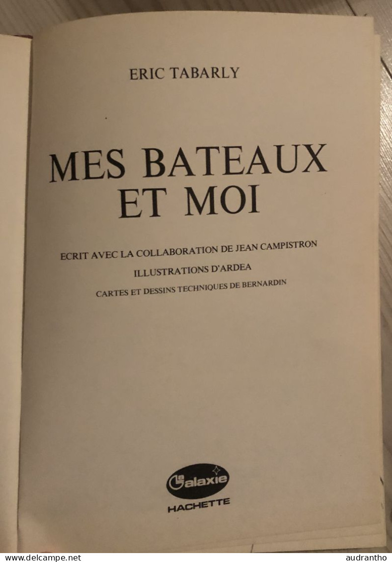 Livre ERIC TABARLY MES BATEAUX ET MOI - Illustrations D'ardea Cartes Et Dessins Techniques Bernardin 1976- - Schiffe