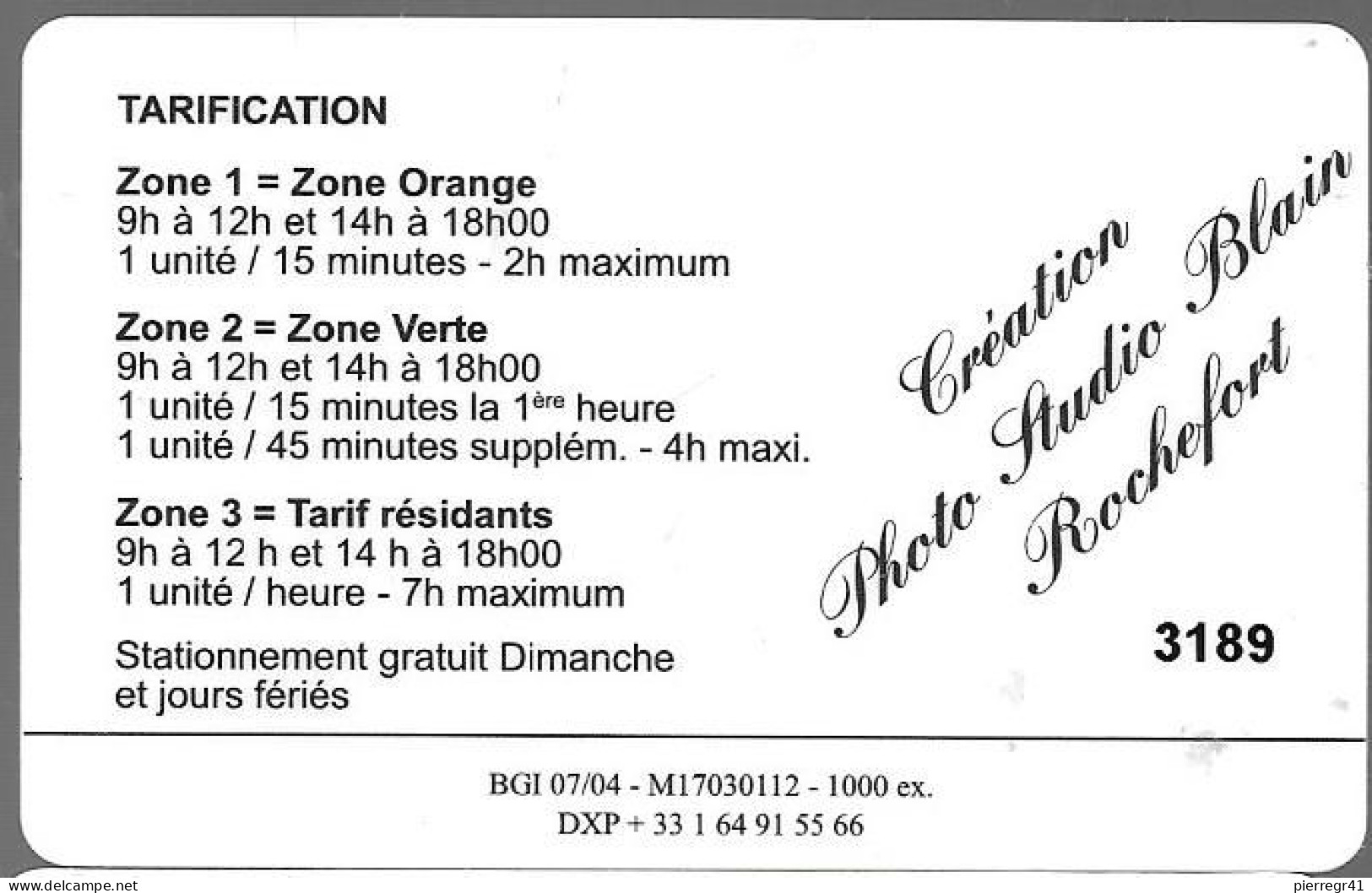 CARTE-PUCE-LG-PARKING-PIAF-ROCHEFORT-200-U-VIA-Place Colbert- C-FONTAINE 1759-07/04-1000Ex-- TBE - Cartes De Stationnement, PIAF