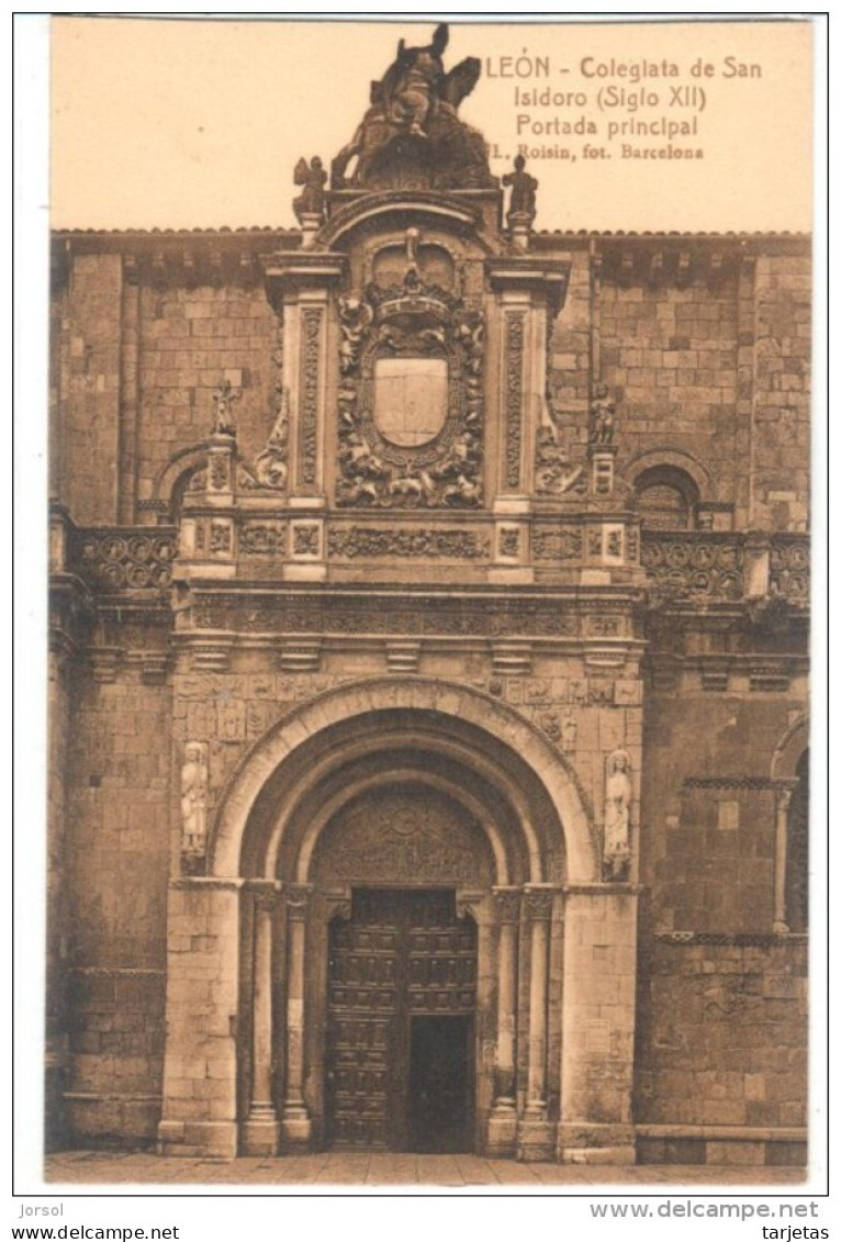 POSTAL   LEÓN  -ESPAÑA  - COLEGIATA DE SAN ISIDORO (SIGLO XII)  PORTADA PRINCIPAL (FOTO ROISIN) - León