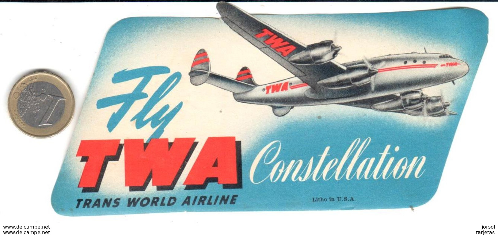 ETIQUETA DE AVION  - FLY TWA CONSTELLATION -TRANS WORLD AIRLINE - Baggage Labels & Tags