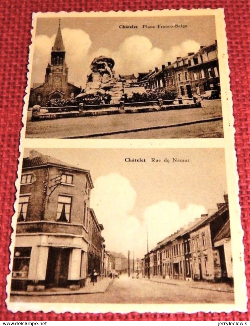 CHÂTELET -  Place Franco-Belge  - Rue De Namur - Châtelet