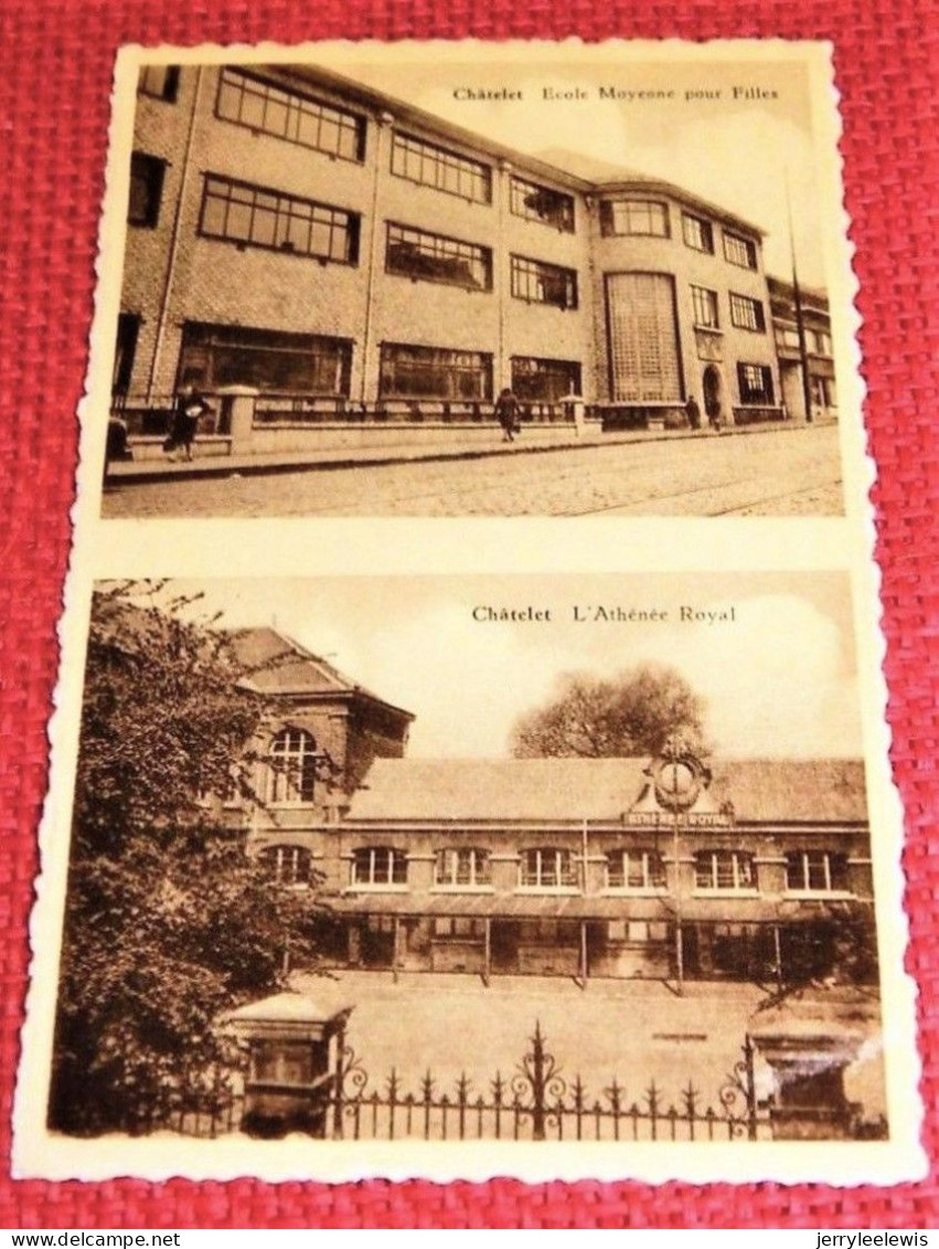 CHÂTELET - Ecole Moyenne Pour Filles  -  L' Athénée Royal - Châtelet