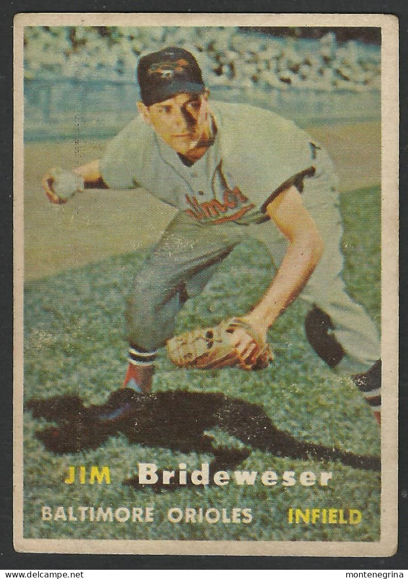 Baseball Player - JIM Brideweser BALTIMORE ORIOLES INFIELD - 1957 Topps Baseball Card (see Sales Conditions)09371 - Baseball