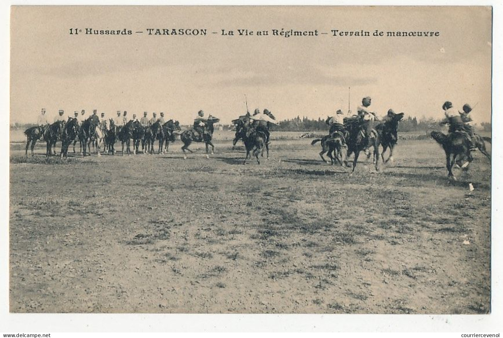 CPA - TARASCON (B Du R) - 11° Hussards - La Vie Au Régiment - Terrain De Manoeuvres - Tarascon