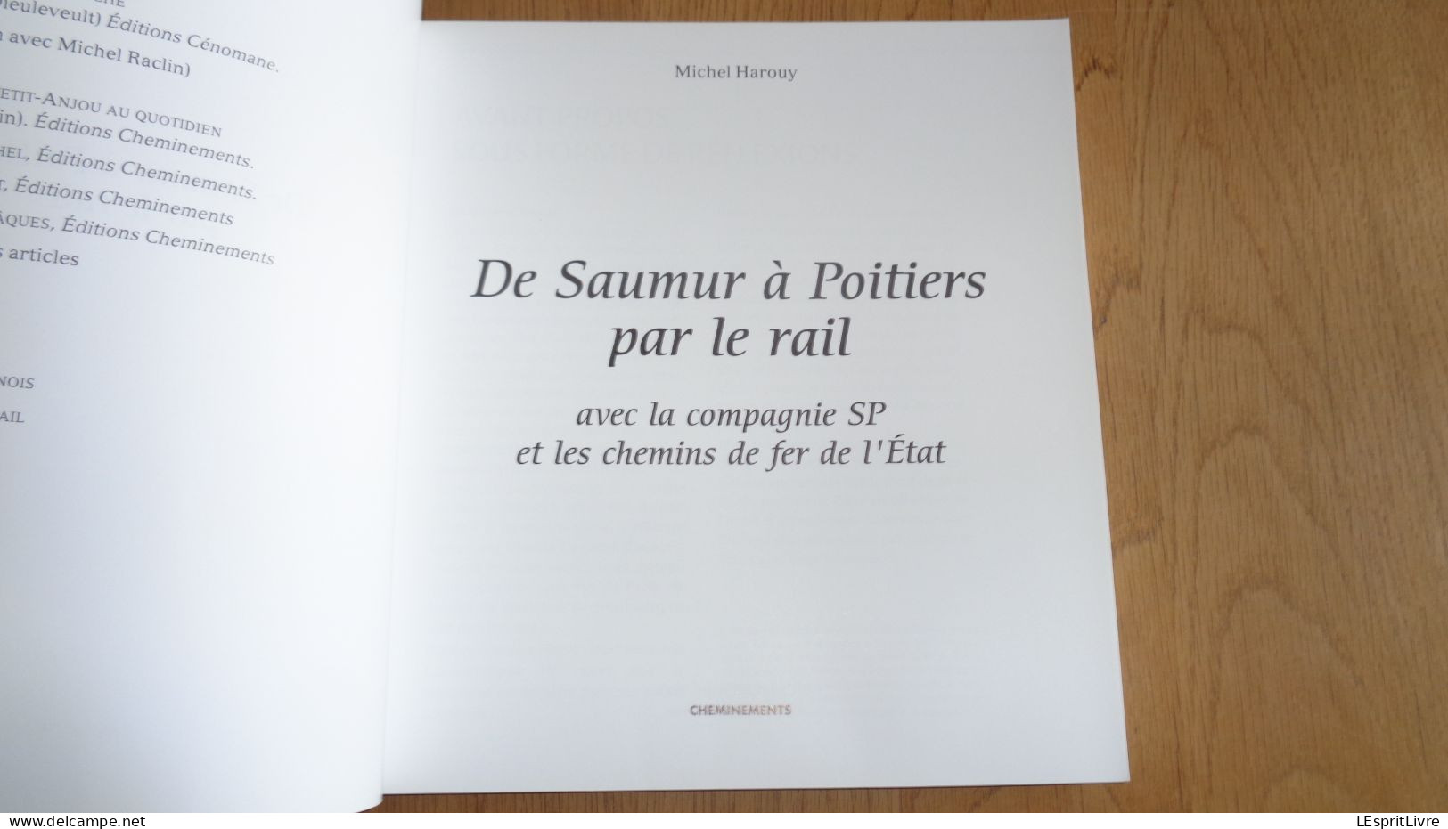 DE SAUMUR à POITIERS PAR LE RAIL Avec La Compagnie SP Et Les Chemins De Fer De L'Etat De 1874 à Nos Jours Régionalisme - Railway & Tramway