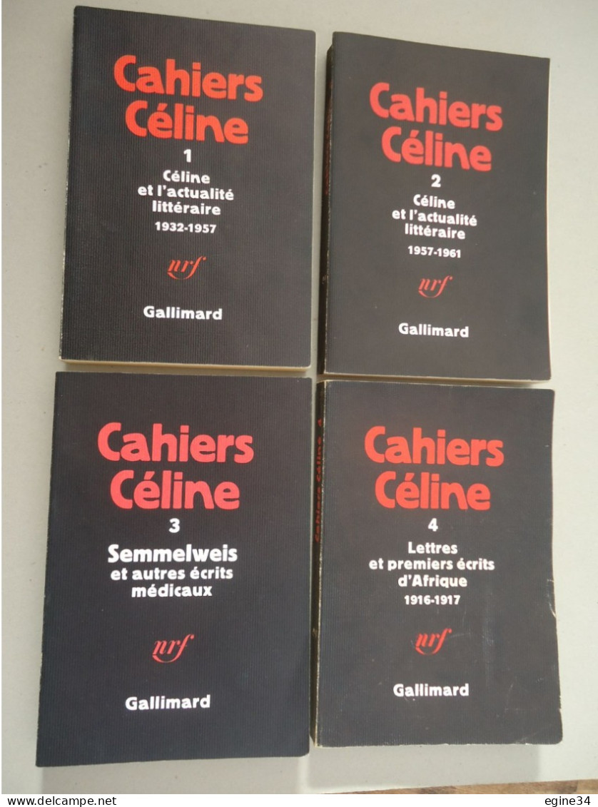 4  Volumes - Gallimard - Cahiers Céline - Actualité Littéraire, Semmelweis, Ecrits Médicaux, Lettres Ecrits D'Afrique - Lots De Plusieurs Livres