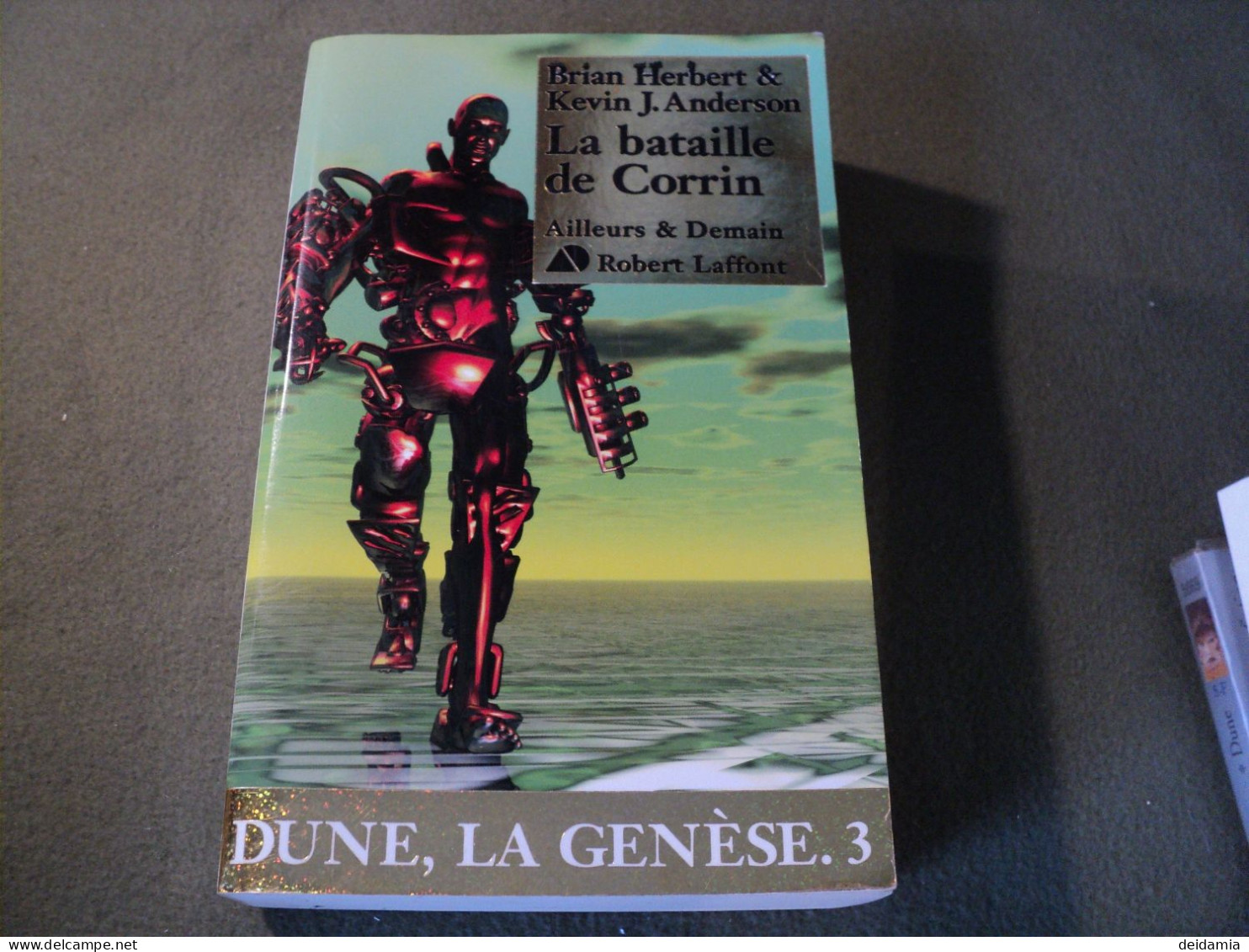 DUNE LA GENESE TOME 3. 2005. LA BATAILLE DE CORRIN PAR BRIAN HERBERT ET KEVIN J ANDERSON AUX EDITIONS ROBERT LAFFONT - Robert Laffont