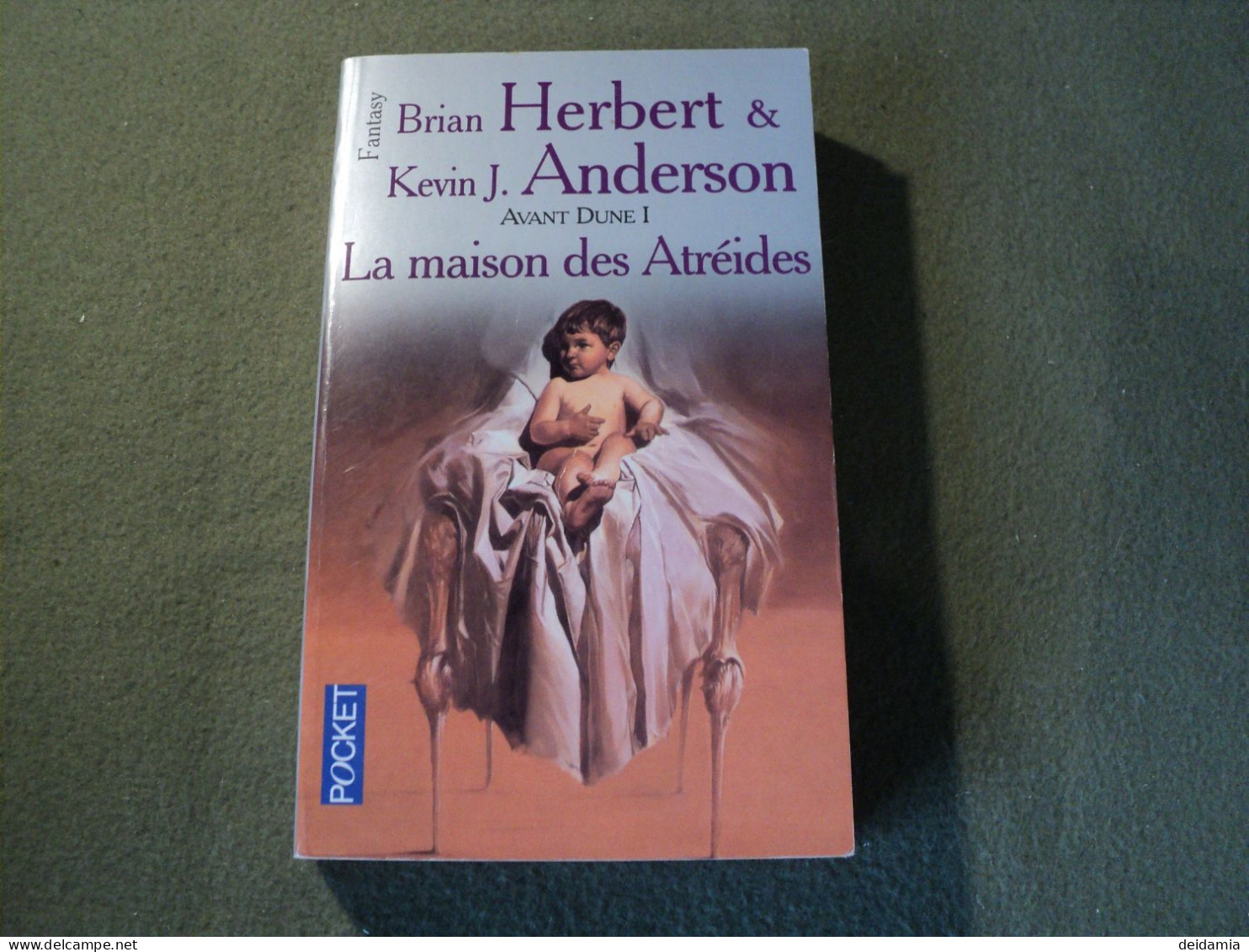 AVANT DUNE TOME 1. LA MAISON DES ATREIDES. 2002 PAR BRIAN HERBERT ET KEVIN J ANDERSON AUX EDTIONS POCKET COLLECTION - Presses Pocket