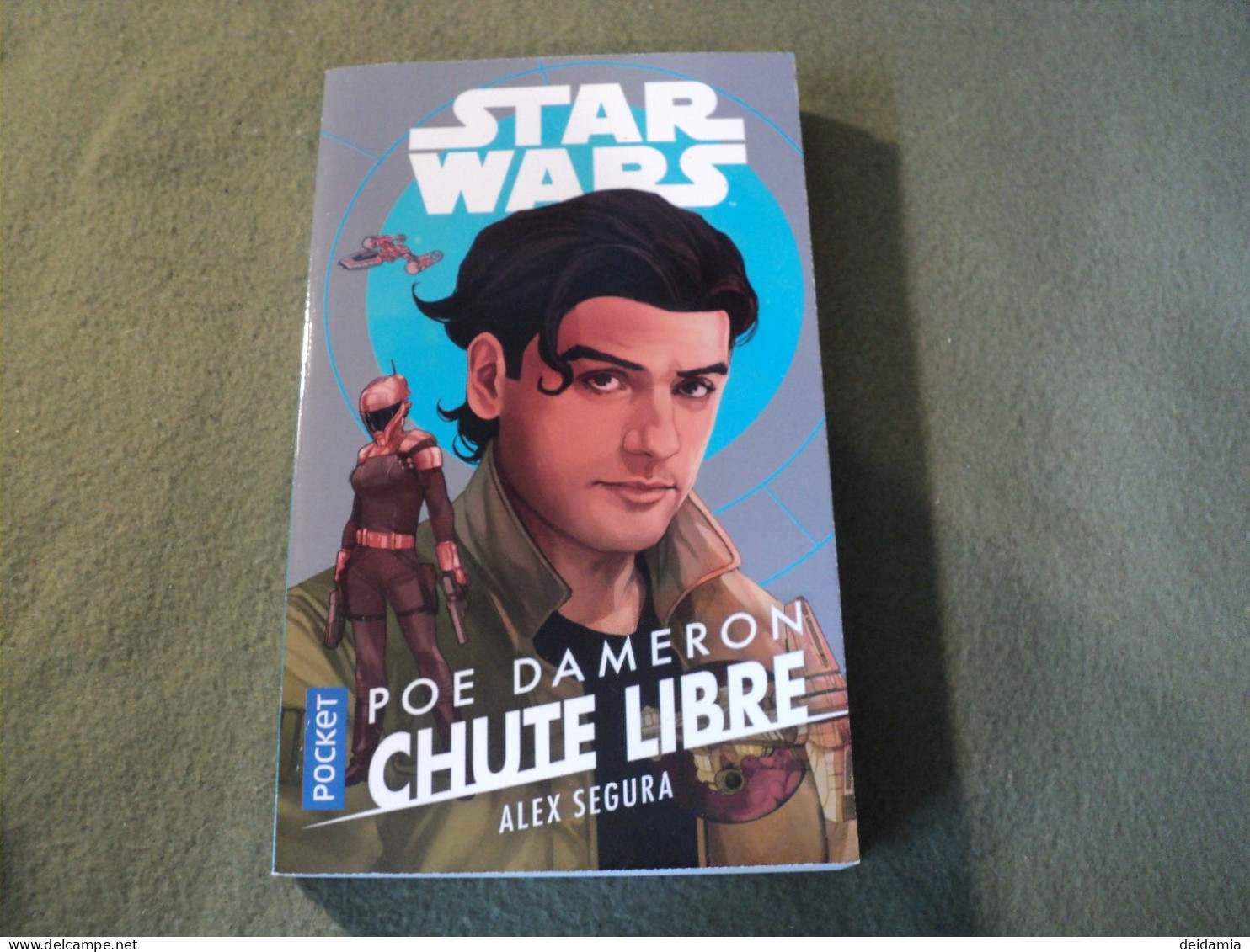 STAR WARS TOME 180. CHUTE LIBRE PAR ALEX SEGURA. 2021. POCKET AN 18. POE DAMERON - Presses Pocket