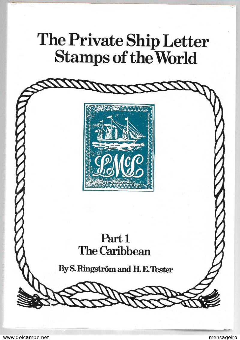 (LIV) THE PRIVATE SHIP LETTER STAMPS OF THE WORLD PART 1 THE CARIBBEAN - S.RINGTROM & H.E. TESTER 1976? - Correo Marítimo E Historia Postal