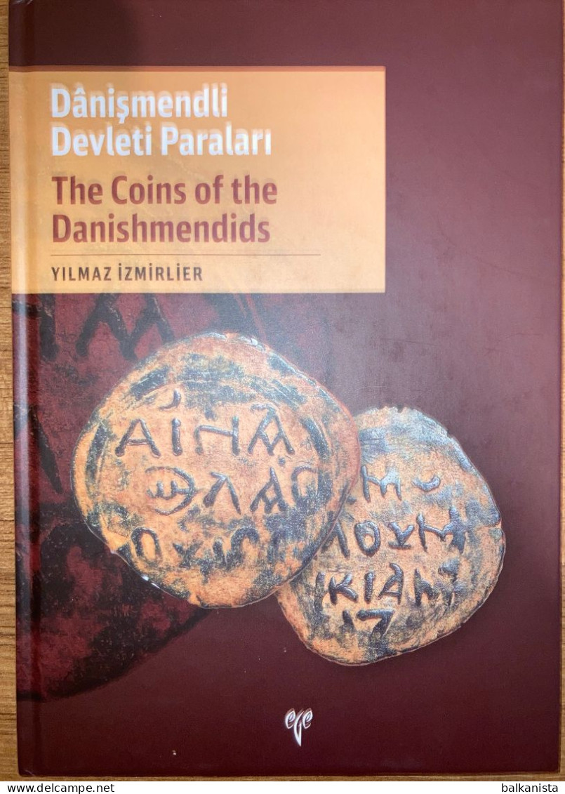 The Coins Of The Danishmendids Numismatic Anatolia Turkey - Livres & Logiciels