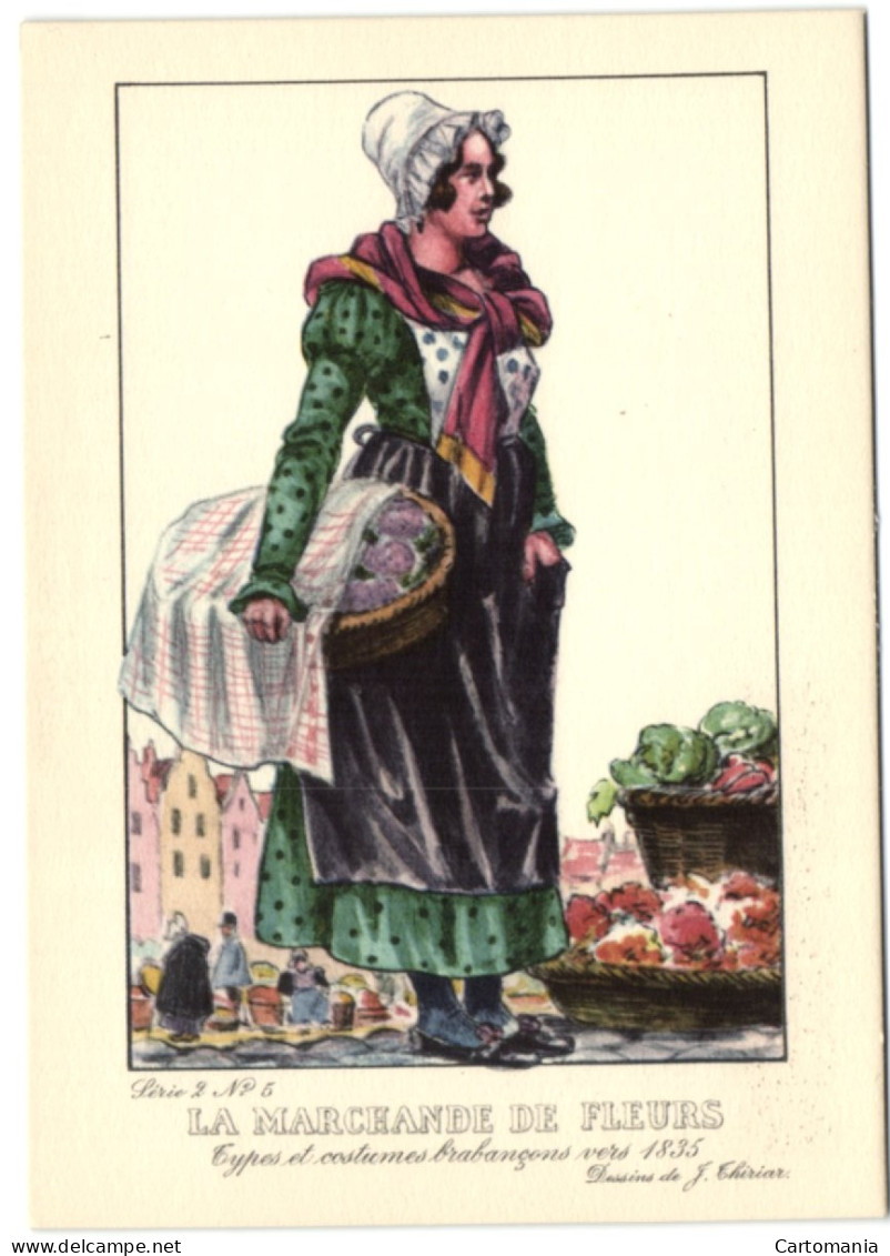 Types Et Costumes Brabançons Vers 1835 - La Marchande De Fleurs - Old Professions