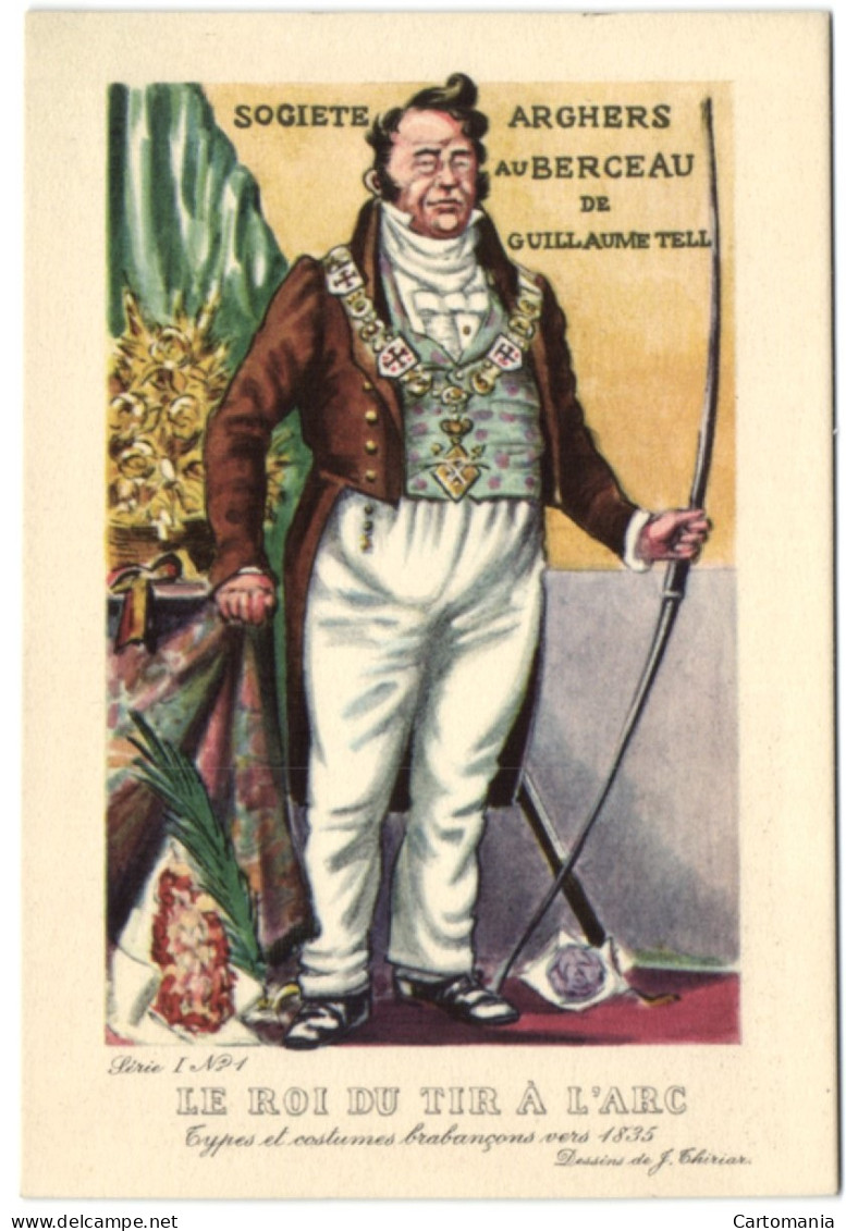 Types Et Costumes Brabançons Vers 1835 - Le Roi Du Tir à L'arc - Straßenhandel Und Kleingewerbe