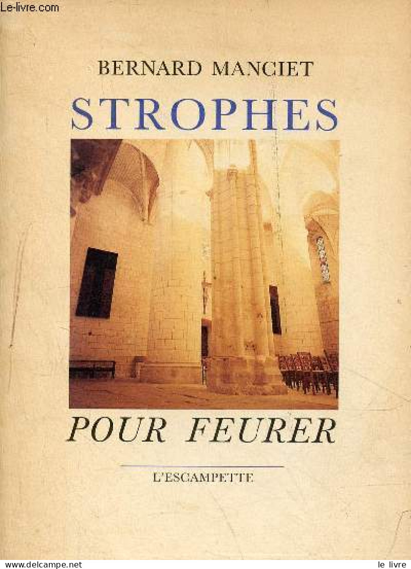 Strophes Pour Feurer. - Manciet Bernard - 1995 - Autres & Non Classés