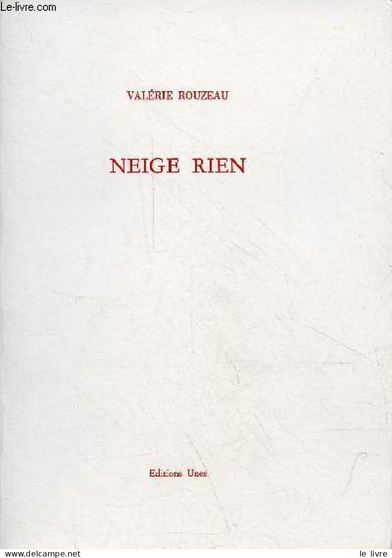 Neige Rien - Dédicacé Par L'auteur. - Rouzeau Valérie - 2000 - Livres Dédicacés