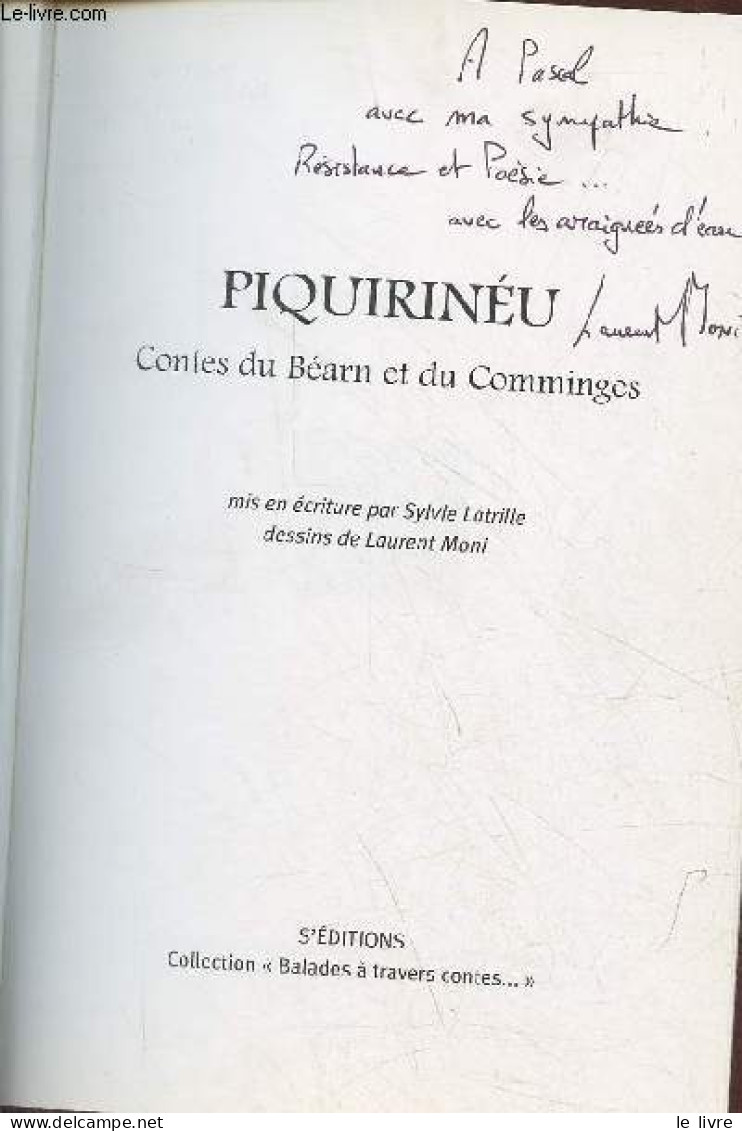 Piquirinéu Contes Du Béarn Et Du Comminges - Collection "Balades à Travers Contes" - Dédicacé Par Laurent Moni. - Latril - Livres Dédicacés