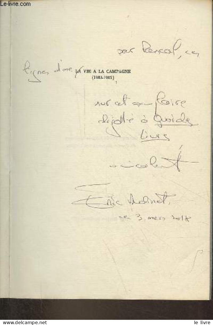 La Vie à La Campagne 1983-1985 - Dédicacé Par L'auteur. - Audinet Eric - 1987 - Livres Dédicacés