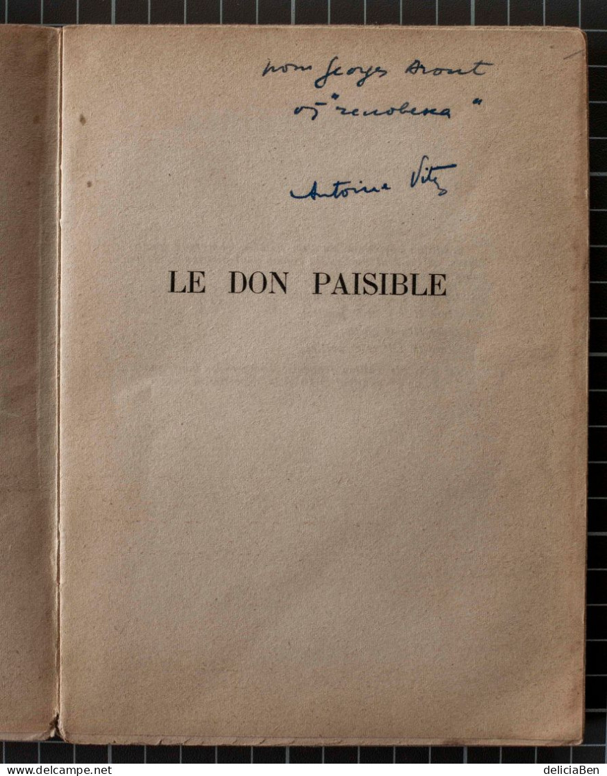 Mikhaïl Cholokhov. Le Don Paisible Roman Traduit Du Russe Et Dédicacé Par Antoine Vitez. 1959 - Livres Dédicacés