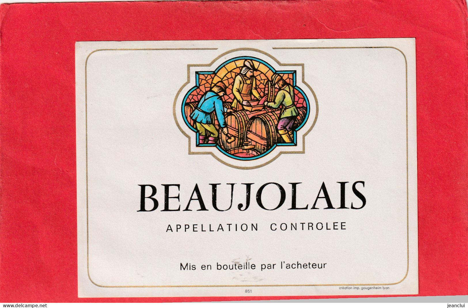 BEAUJOLAIS -   MIS EN BOUTEILLE PAR L'ACHETEUR - Beaujolais