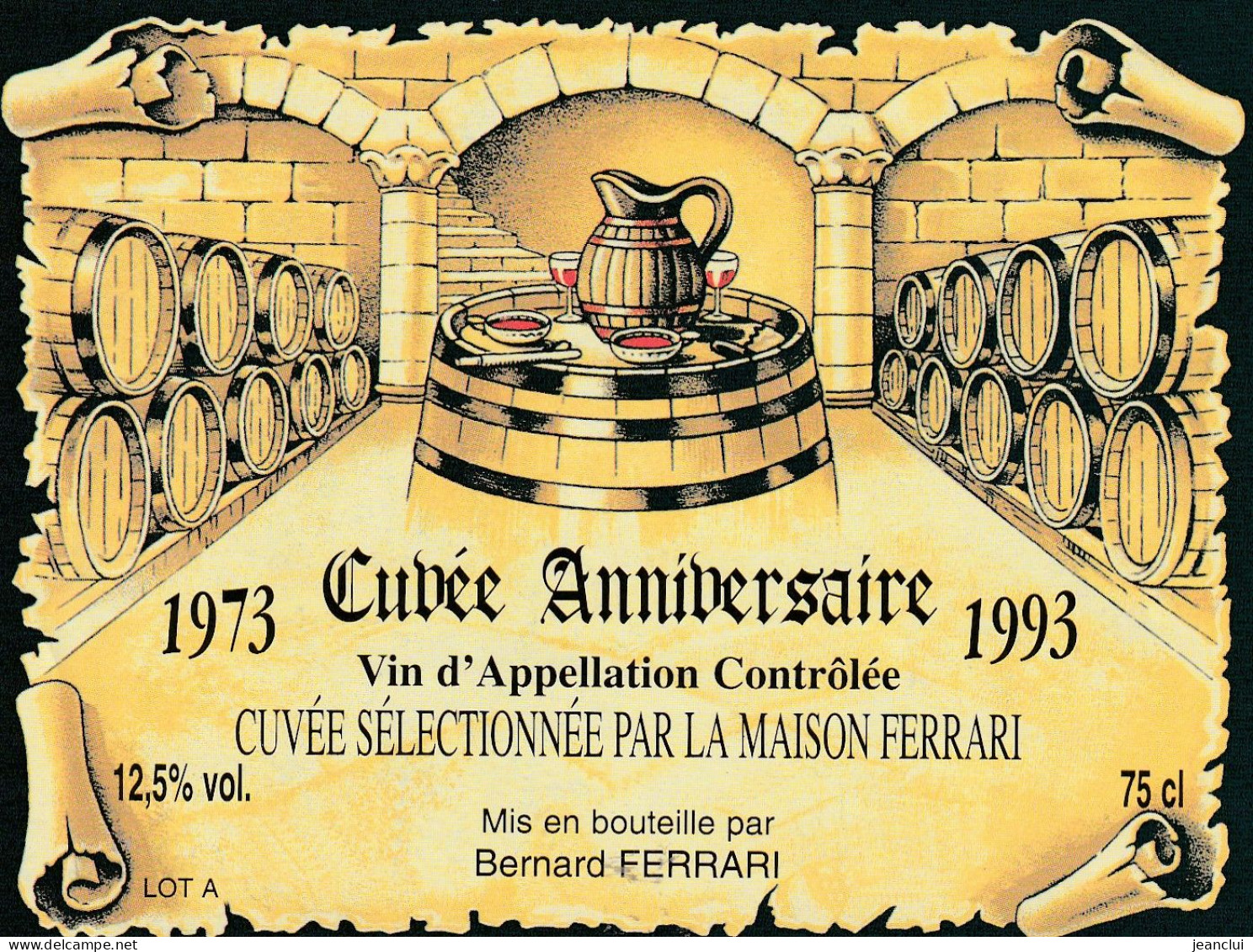 CUVEE ANNIVERSAIRE  1973 - 1993  . CUVEE SELECTIONNEE PAR LA MAISON FERRARI - Autres & Non Classés