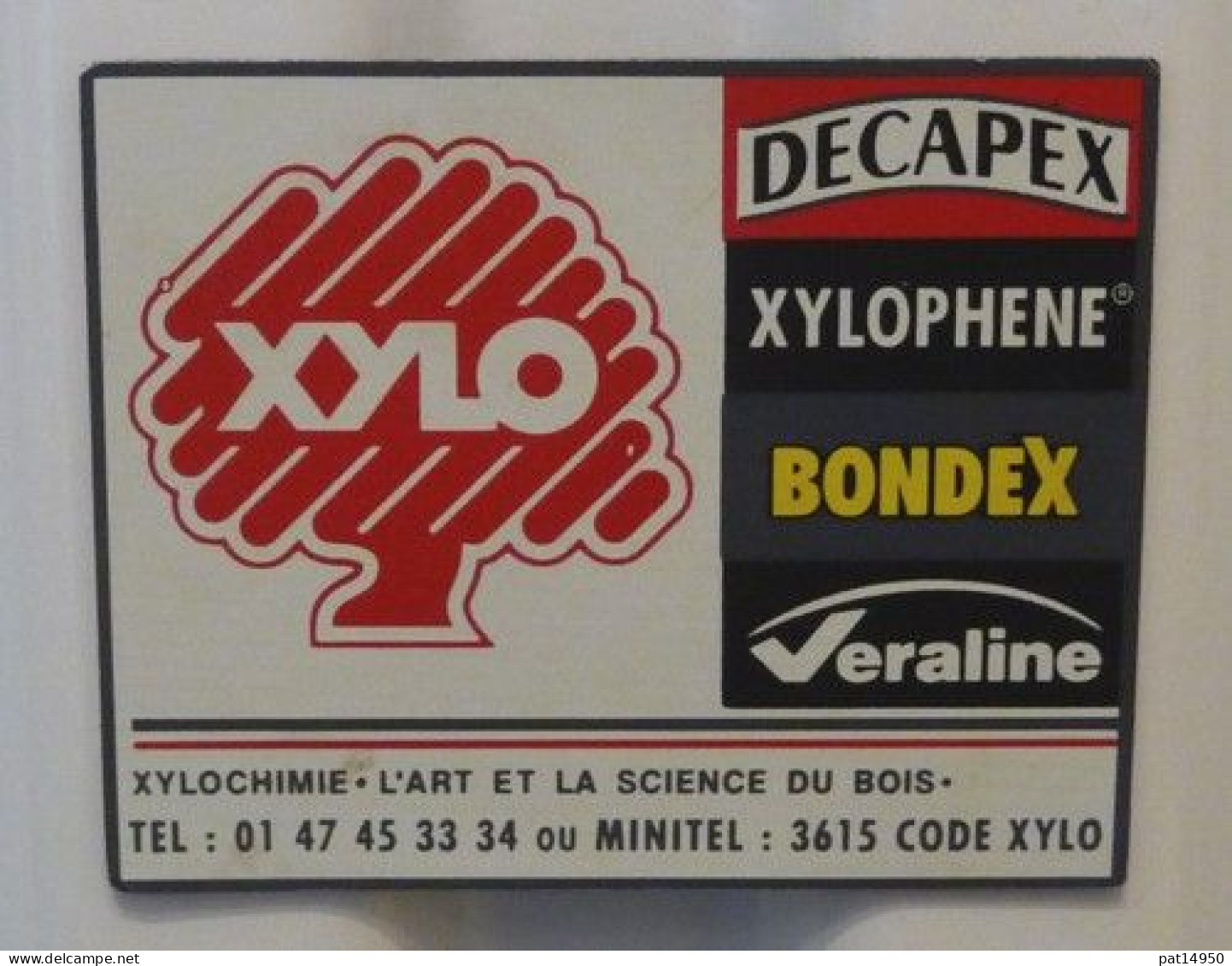 PAT14950 XYLO   DECAPEX  XYLOPHENE  BONDEX  VERALINE   MAGNET   AIMENT De FRIGO - Reclame