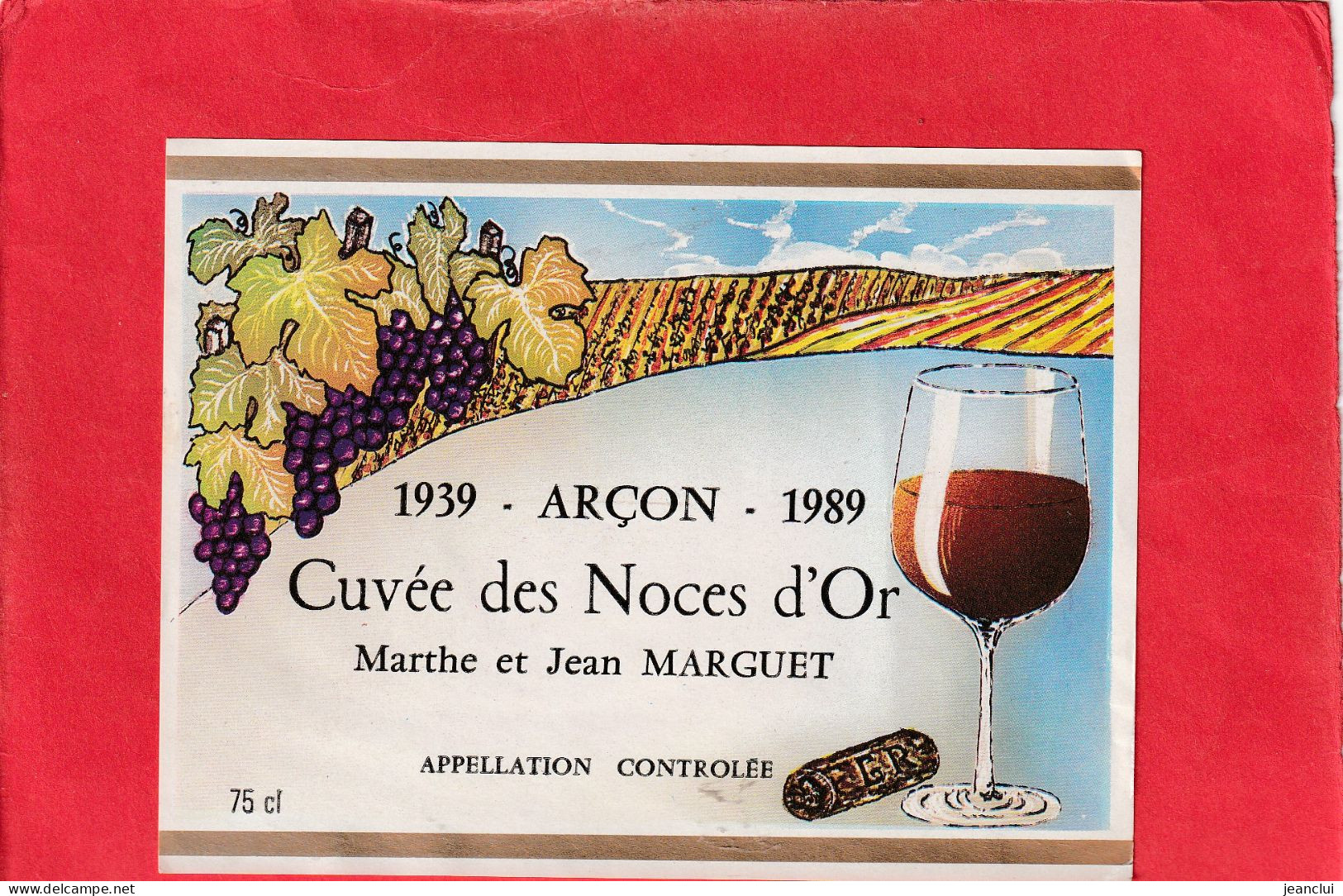 CUVEE DES NOCES D'OR . ARCON . 1939 - 1989 . Marthe Et Jean MARGUET - Sonstige & Ohne Zuordnung