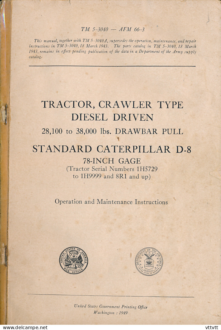 TRACTOR STANDART CATERPILLAR D-8 (1949), EN ANGLAIS : Départments Of The Army And Air Force, Maintenance Instructions - Trattori