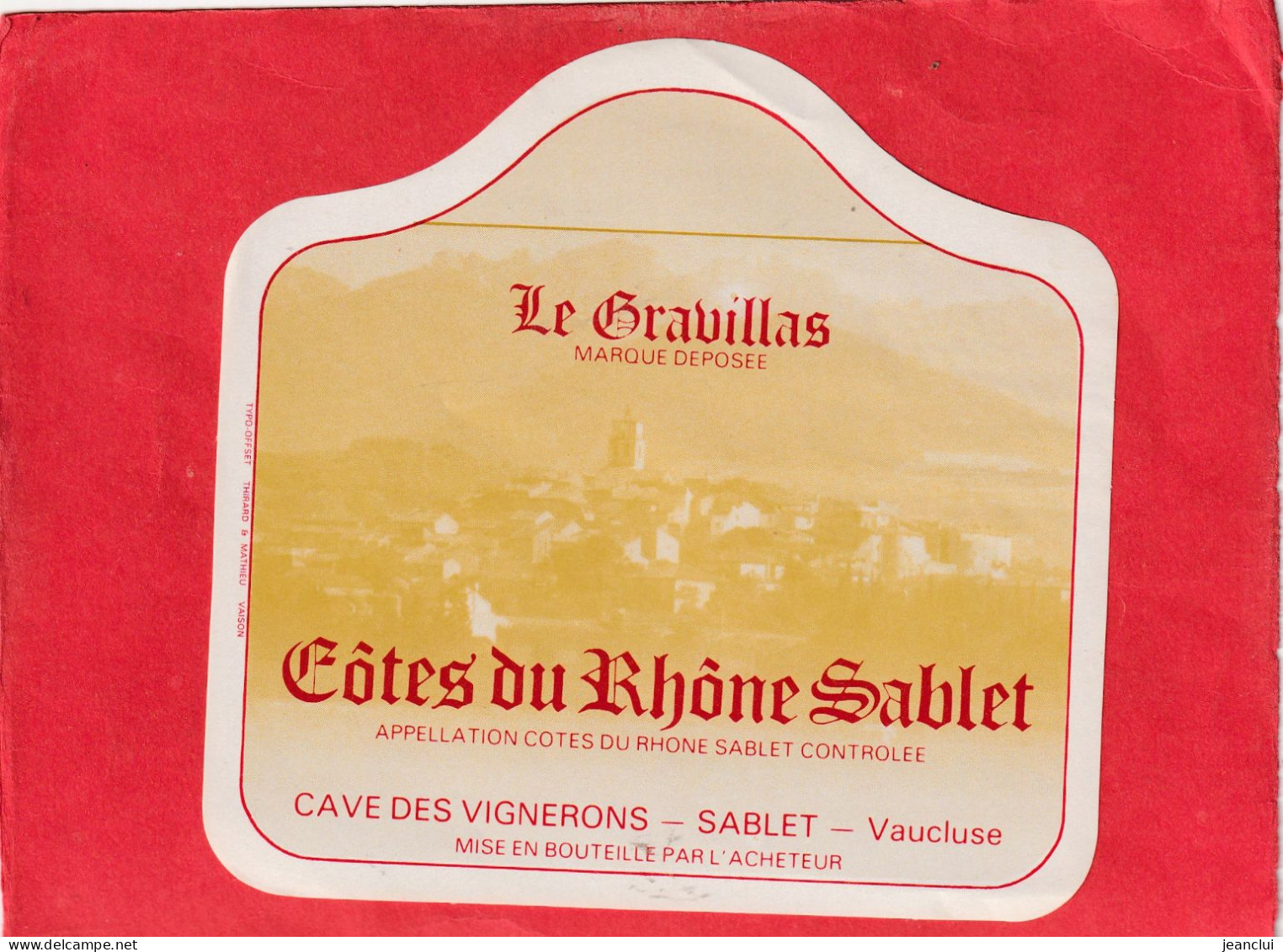 "  LE GRAVILLAS  "  COTES DU RHONE  .  CAVE COOPERATIVE SABLET - Côtes Du Rhône