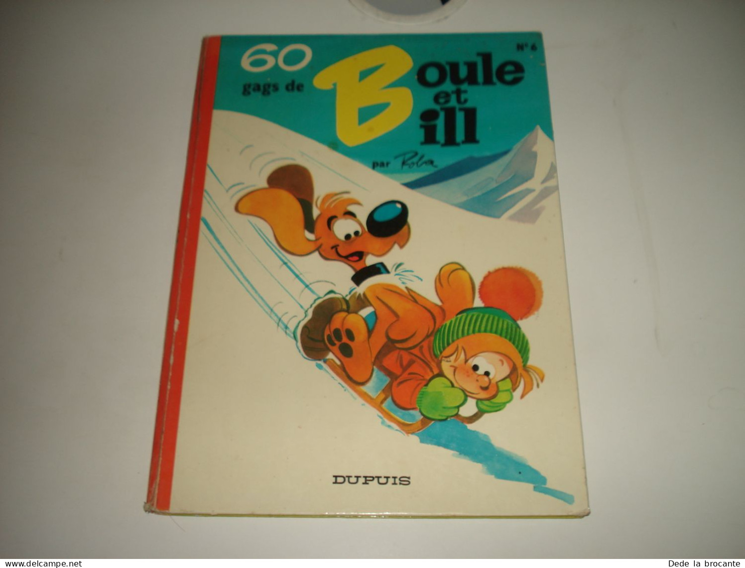 C48 / Boule Et Bill N° 6 " 60 Gags De Boule Et Bill  " - Roba - EO De 1970 - - Boule Et Bill