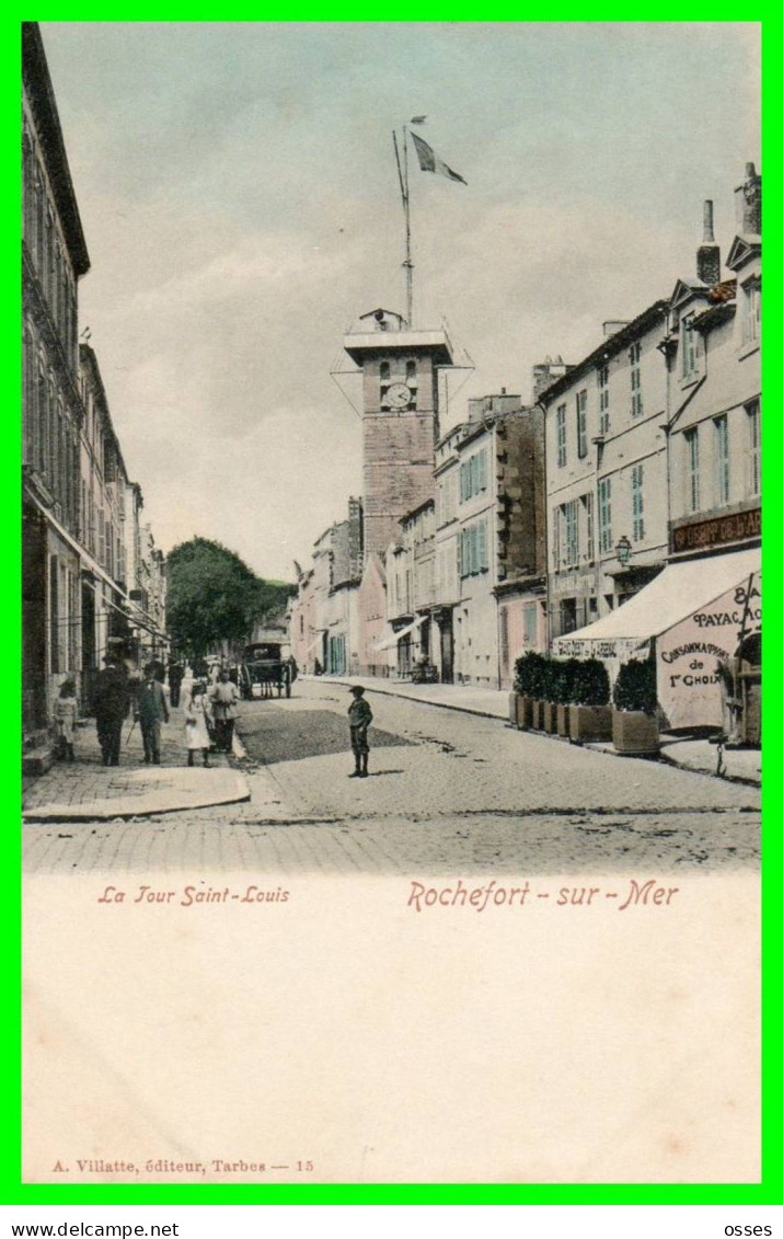 Deux C.P.A Rochefort - Tour Saint Louis -Tour De L'Arsenal (rectos Versos) - Dampierre-sur-Boutonne