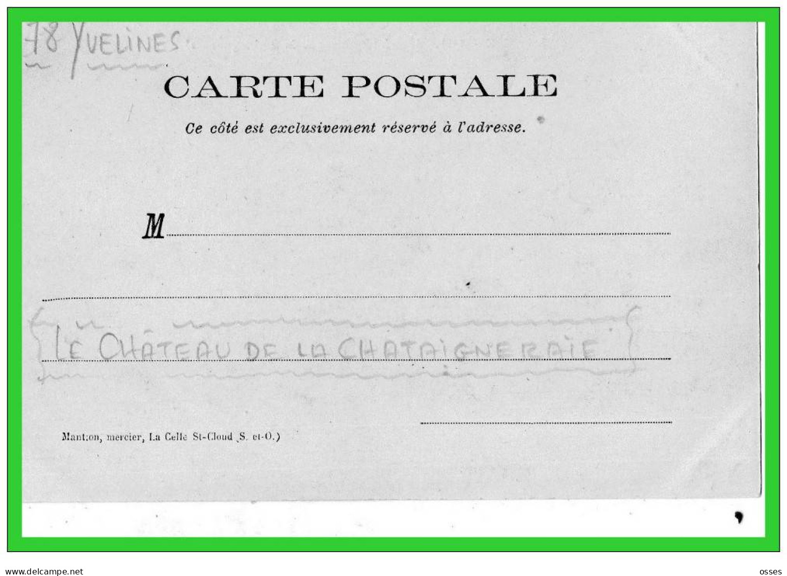 DEUX C.P.A -La Celle St. Cloud- Le Château - Le Château De La Châtaigneraie (rectos Versos) - La Celle Saint Cloud