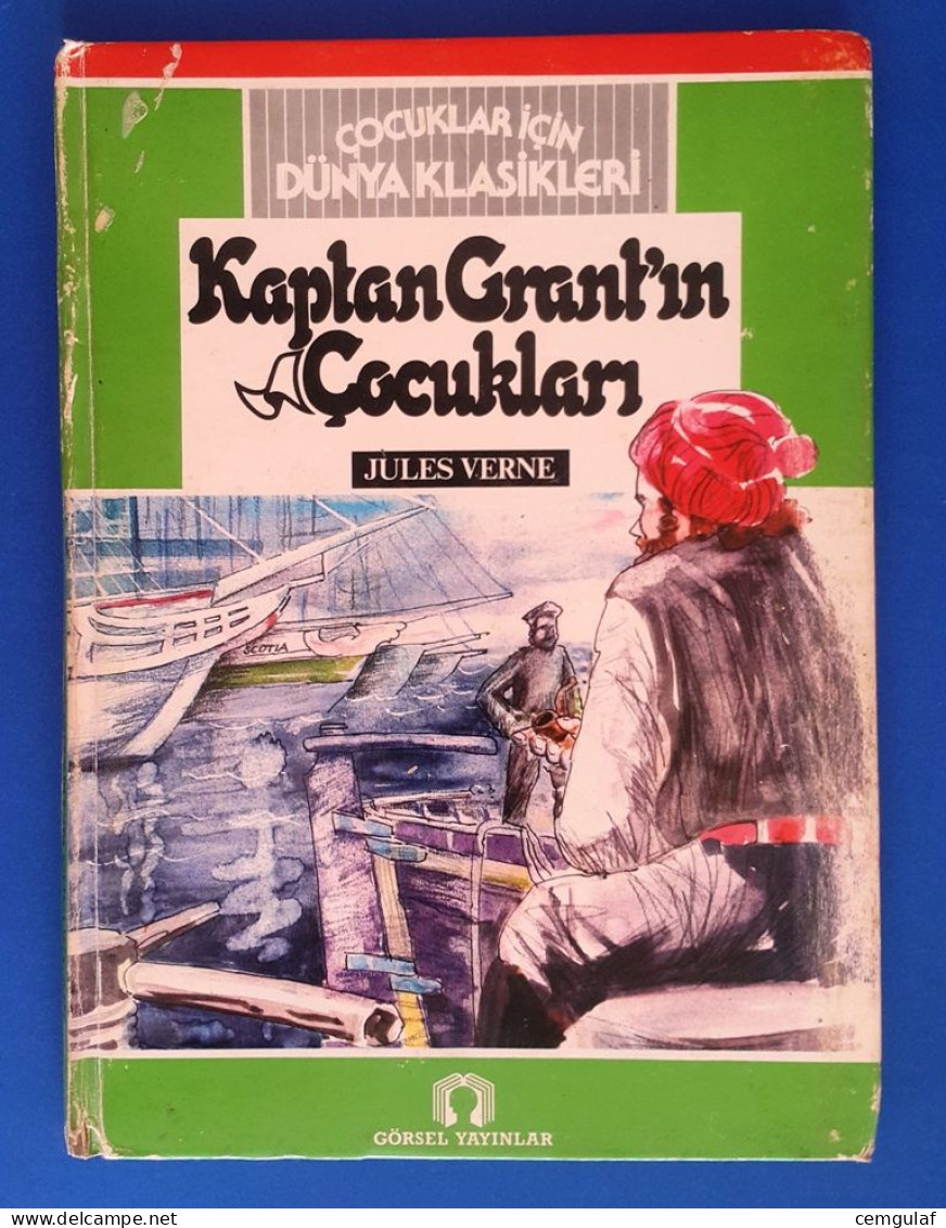 Illustrated World Classics -Turkish Edition "CAPTAIN GRANT'S CHILDREN" Illustrated By: Sadık KARAMUSTAFA-1983 - Giovani