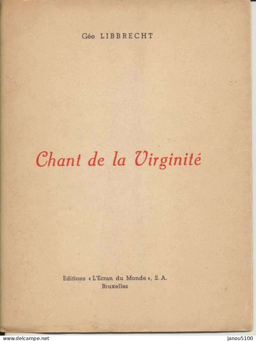 LIVRE     POESIE De " GEO LIBBRECHT  "    DEDICACE      " CHANT DE LA VIRGINITE " ( N°III)       1948. - Autres & Non Classés