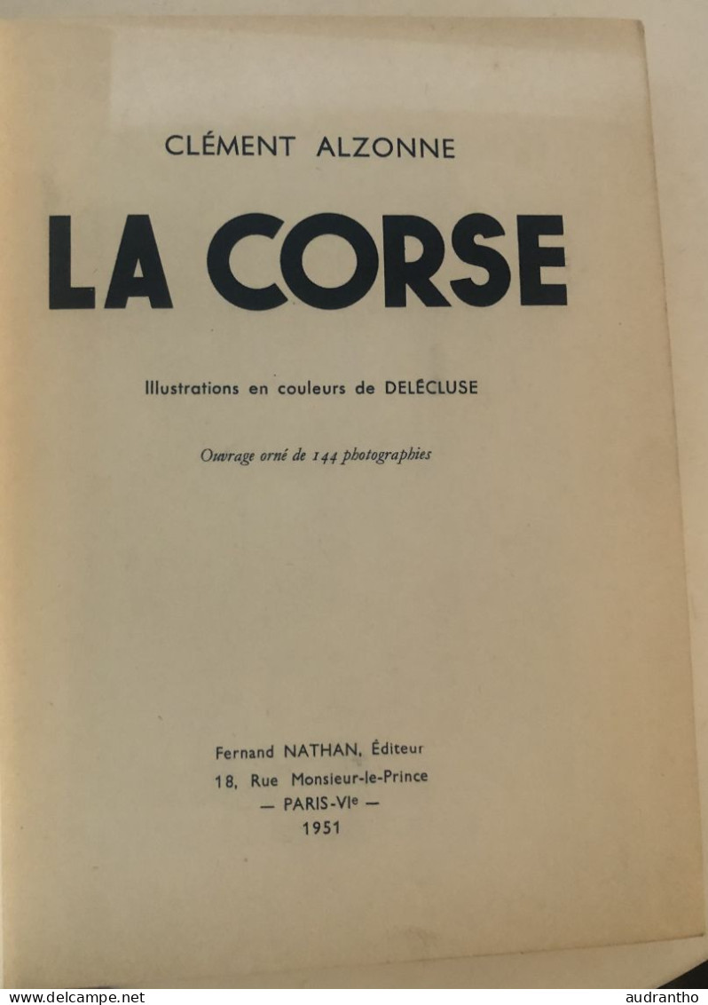 Livre LA CORSE C. Alzonne - Fernad Nathan 1951- Illustrations En Couleur De Delécluse - Collection Pays Et Cités D'art - Corse