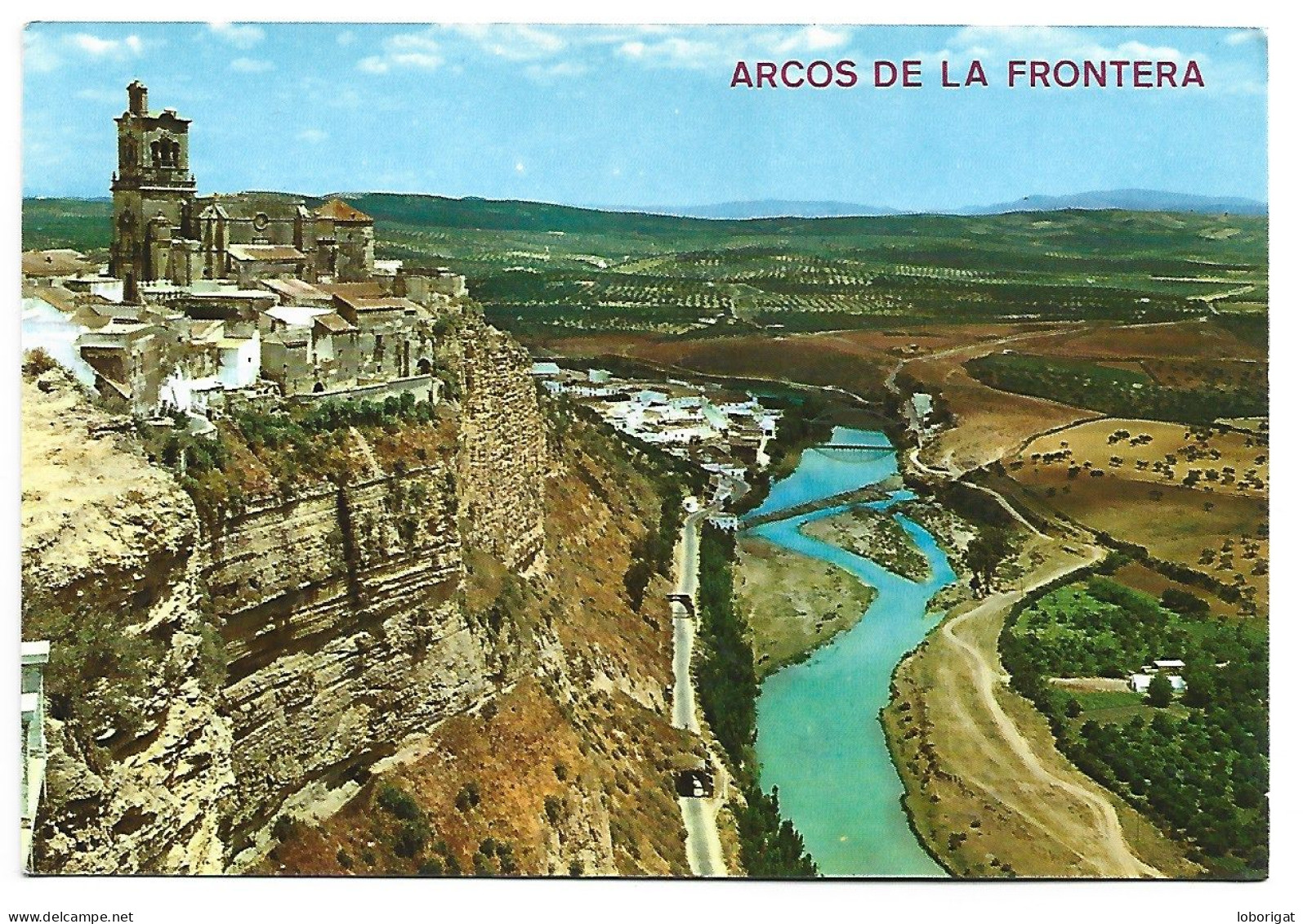 CORTE DE LA PEÑA Y RIO GUADALETE / CORTE DE LA PEÑA AND RIVER.- ARCOS DE LA FRONTERA.- CADIZ / ANDALUCIA.- ( ESPAÑA ) - Cádiz