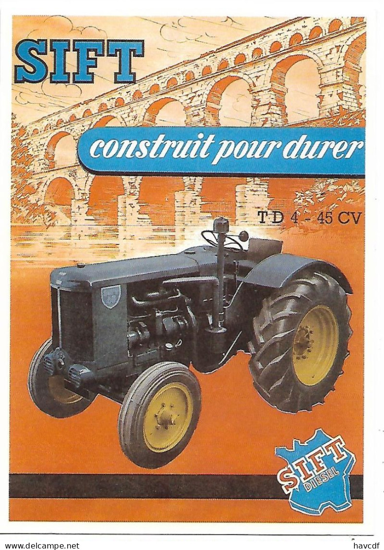 CPM - CENTENAIRE Editions - MATERIEL AGRICOLE - 22 - SIFT - Construit Pour Durer - TD4 - 45CV - Trattori