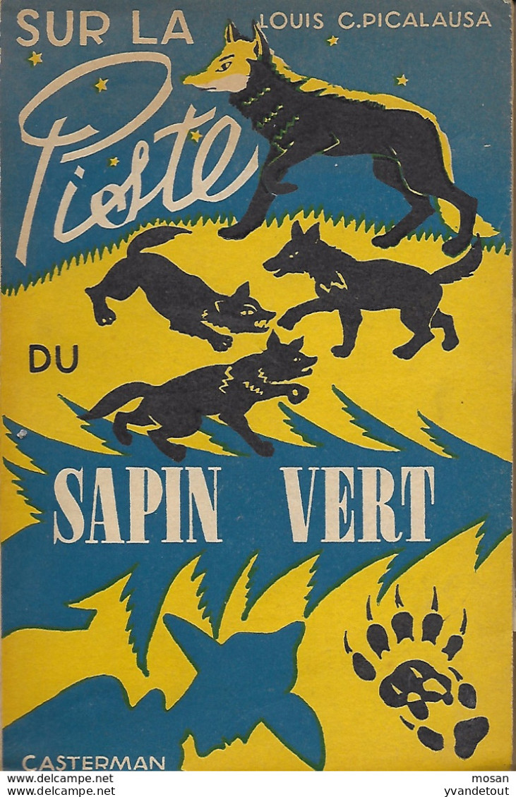 Scoutisme. Louis C. Picalausa. Sur La Piste Du Sapin Vert. Casterman. 1945 - Pfadfinder-Bewegung