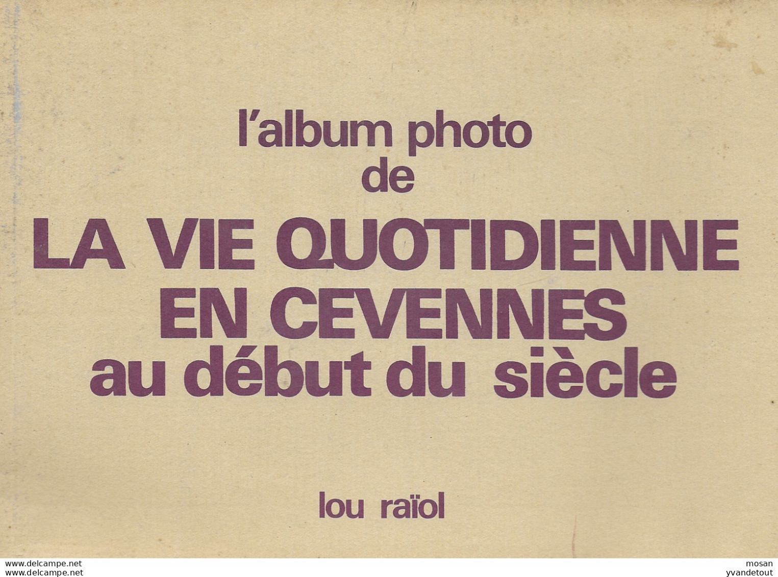 La Vie Quotidienne En Cévennes Au Début Du Siècle. Album Photo. Cartes Postales - Languedoc-Roussillon