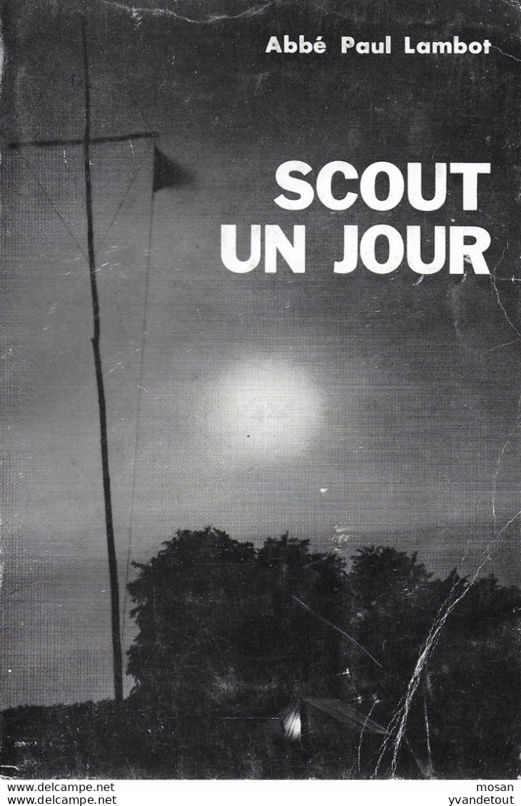 Scout Un Jour... Abbé Paul Lambot. 2ème édition. Baden-Powell. F.S.C. - Pfadfinder-Bewegung