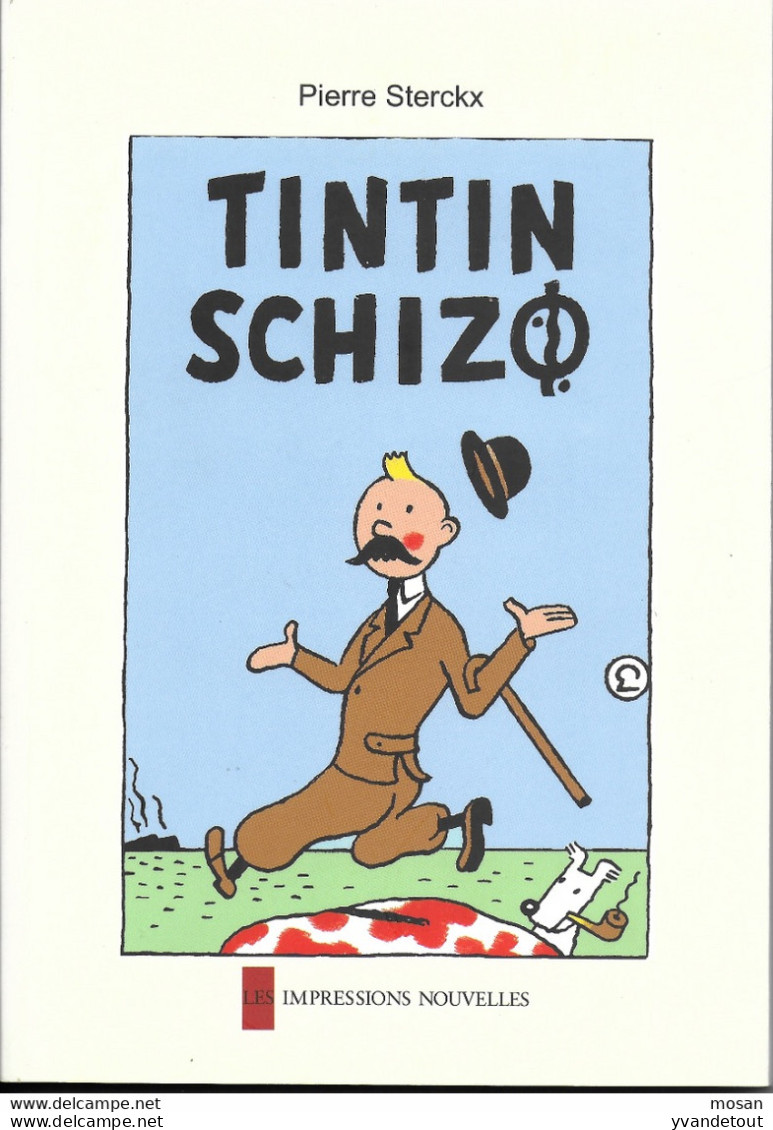 Tintin Schizo. Pierre Sterckx. Hergé. 2007 - Hergé