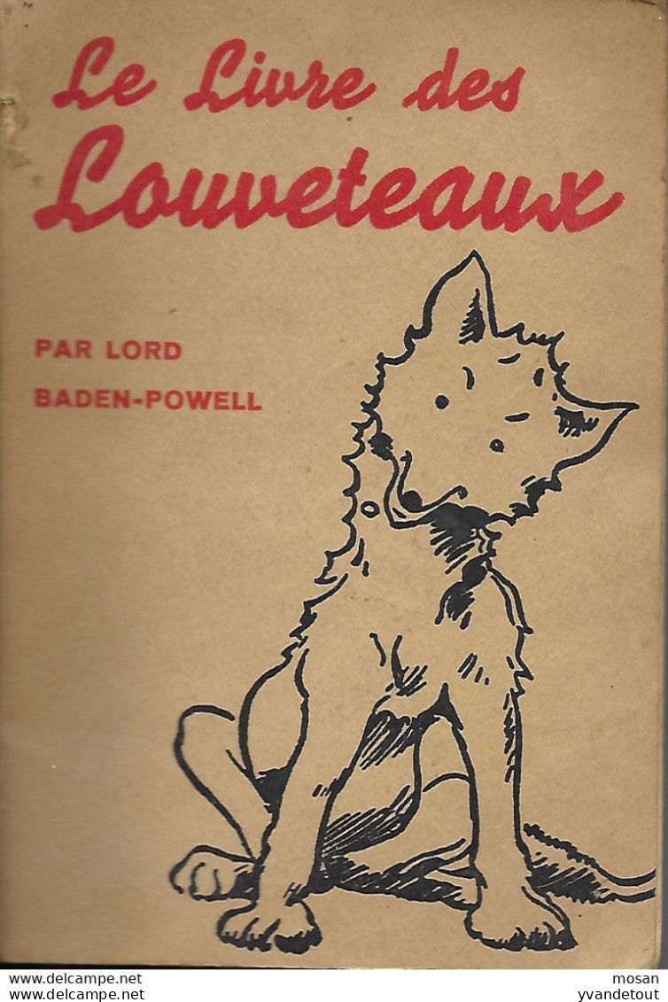 Le Livre Des Louveteaux. Lord Baden-Powell. - Padvinderij