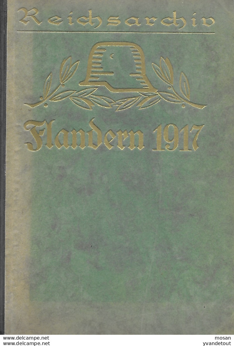 Flandern 1917 (Schlachten Des Weltkrieges In Einzeldarstellungen Bearbeitet Und Herausgegeben Im Auftrage Des Reichsarch - 5. Guerres Mondiales