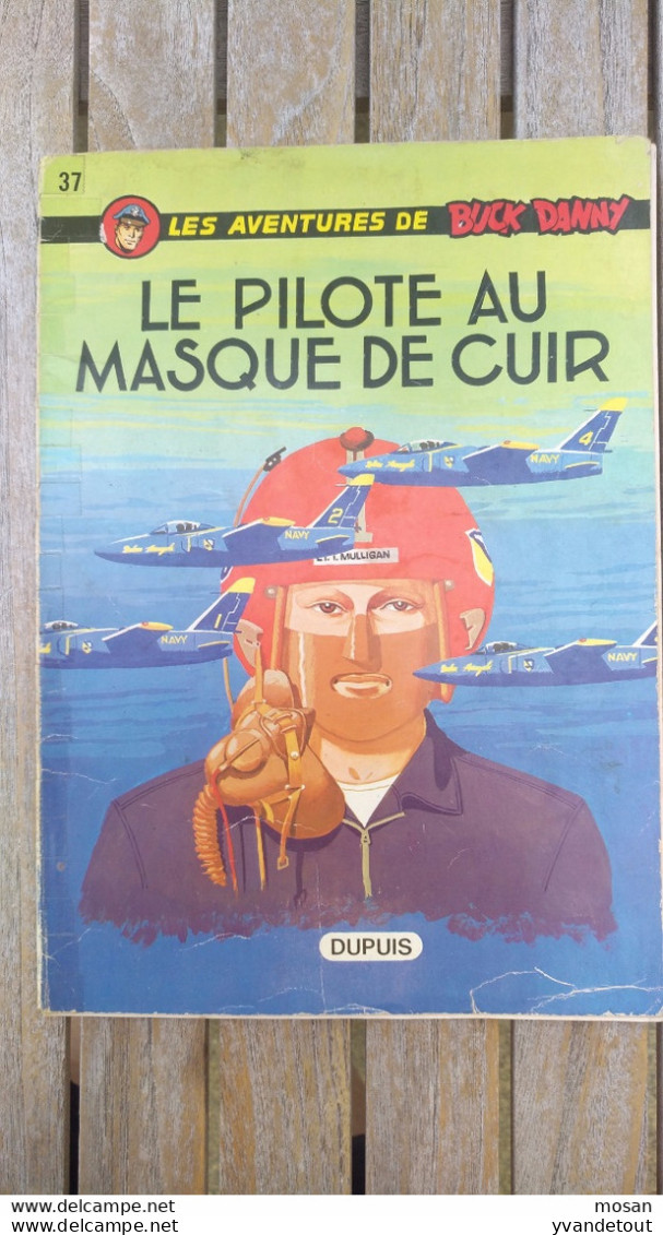 Les Aventures De Buck Danny. Le Pilote Au Masque De Cuir. 37. Dupuis EO - 1972 - Buck Danny